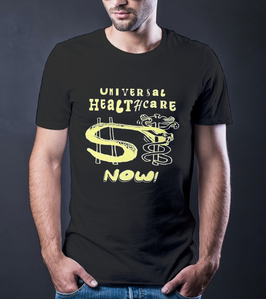 Universal Healthcare Now Medical Rights With Caduceus T-Shirt