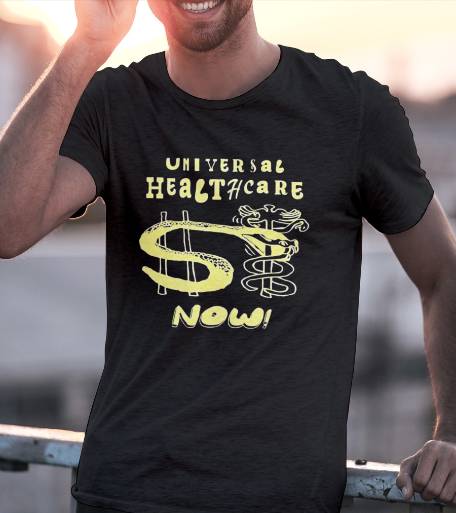 Universal Healthcare Now Medical Rights With Caduceus T-Shirt
