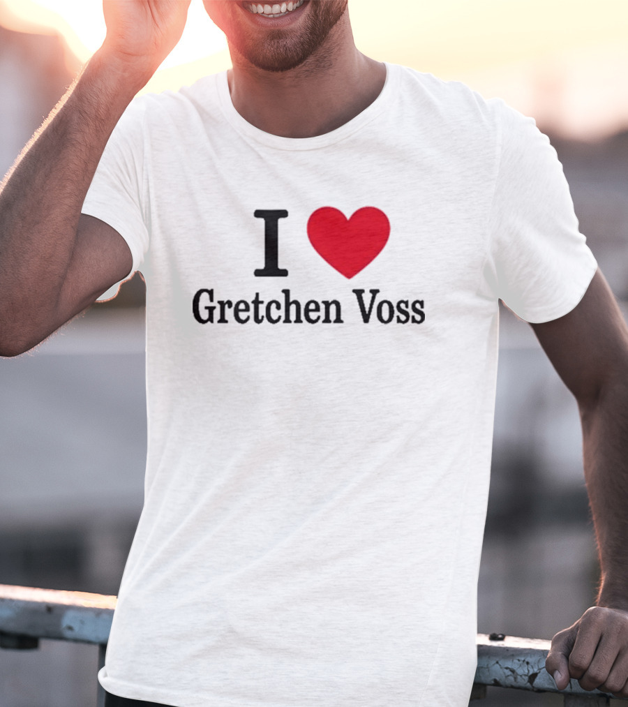 I Love Gretchen Voss Heart T-Shirt