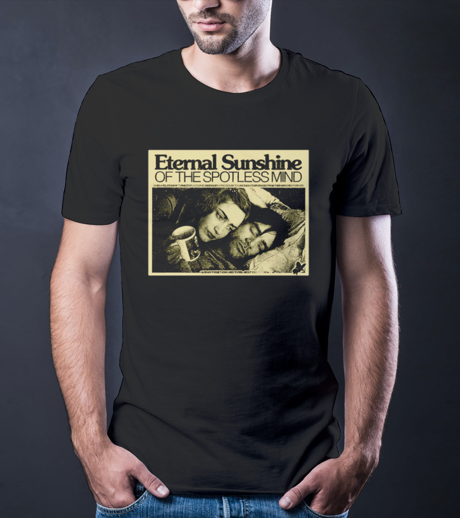 Eternal Sunshine Of The Spotless Mind I Already Forget How I Used To Feel About You T-Shirt