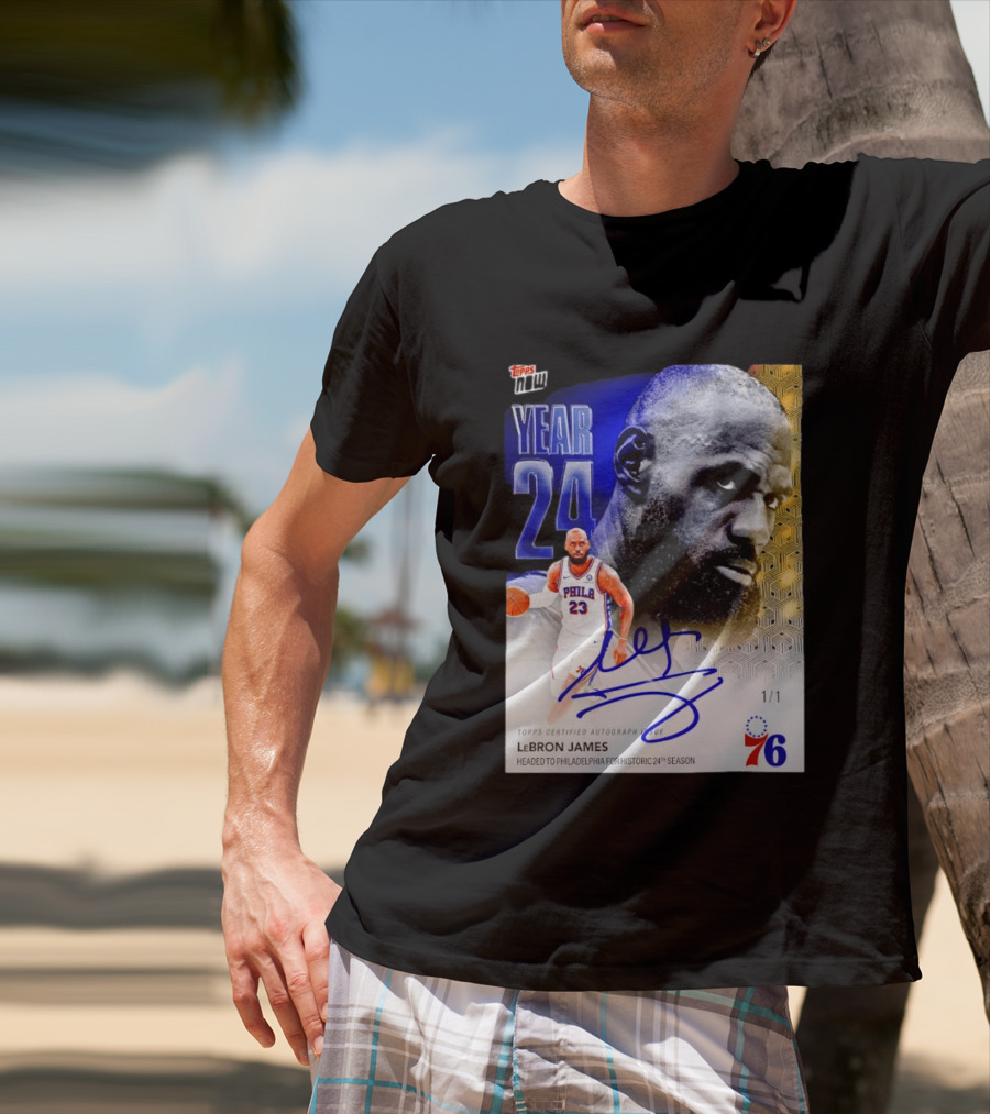 Topps Certified Autograph LeBron James Year 24 Philadelphia 76ers Historic Season T-Shirt