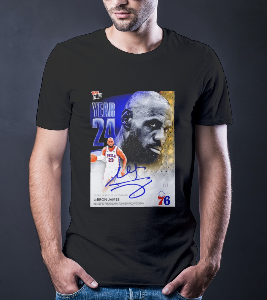 Topps Certified Autograph LeBron James Year 24 Philadelphia 76ers Historic Season T-Shirt