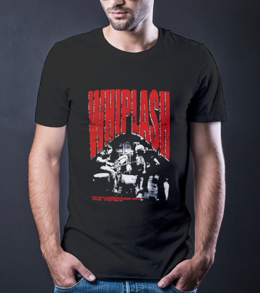 Whiplash There Are No Two Words In The English Language More Harmful Than Good Job T-Shirt