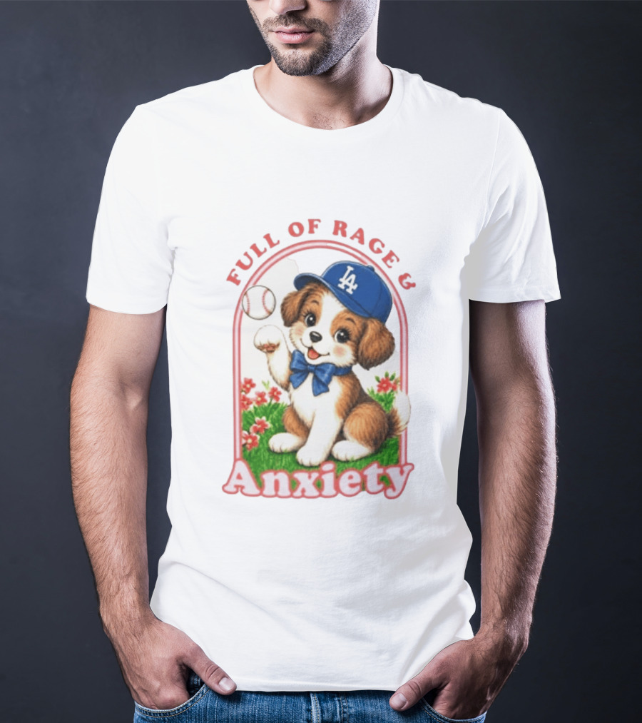 Full Of Rage & Anxiety LA Dodgers Puppy Baseball T-Shirt