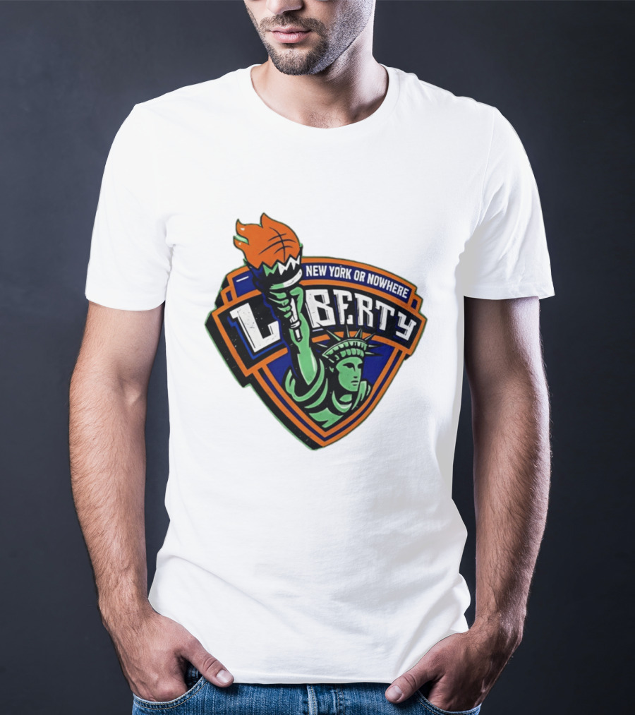 New York Or Nowhere Liberty NY Knicks Basketball Statue Of Liberty T-Shirt