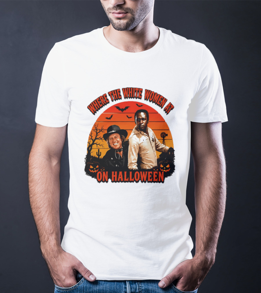 Where The White Women At Blazing Saddles Halloween Movie Scene With Characters And Pumpkins T-Shirt
