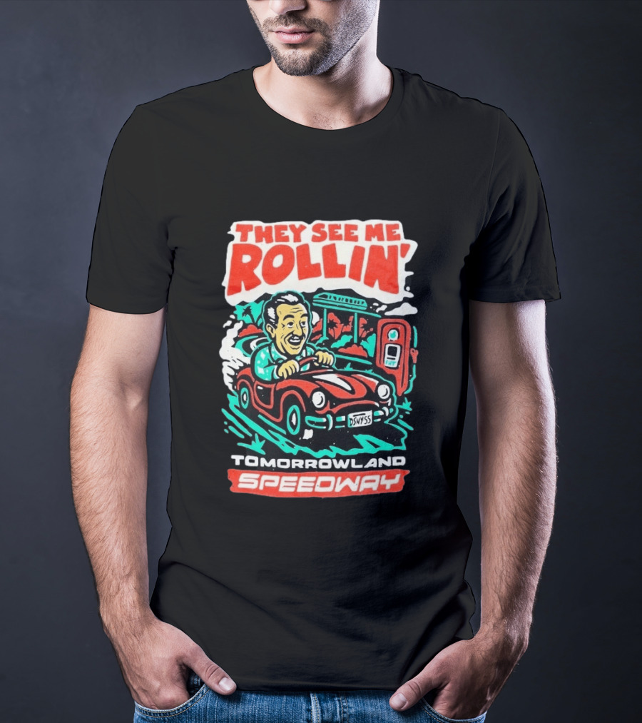 They See Me Rollin Tomorrowland Speedway DSNY55 Red Car T-Shirt