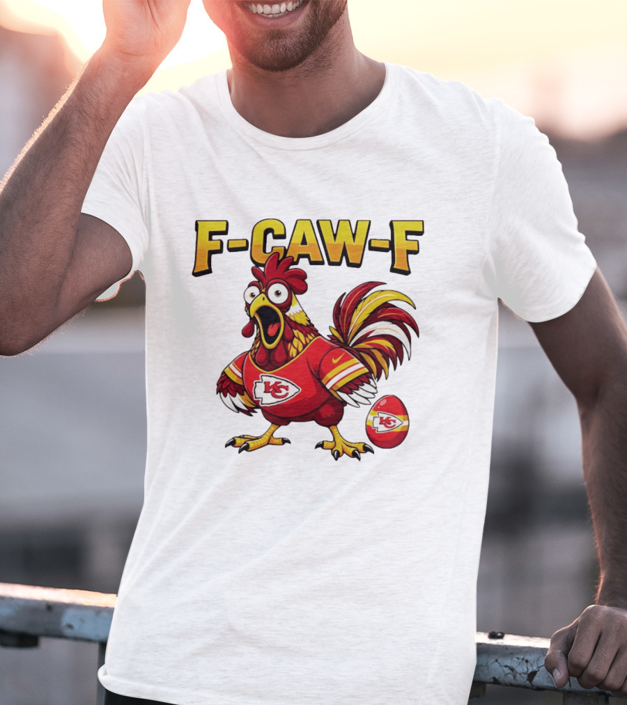 F Caw F Kansas City Chiefs Football 2026 Chicken T-Shirt