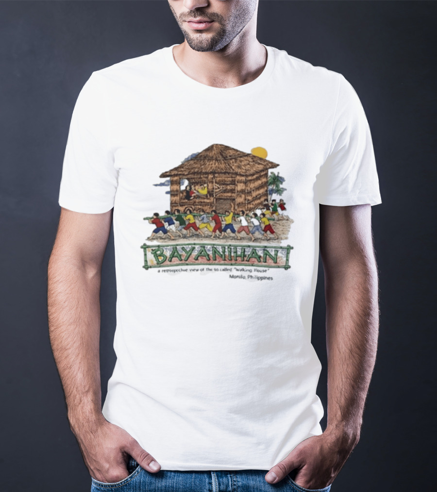 Bayanihan Retrospective View Carrying The Walking House Manila Philippines T-Shirt