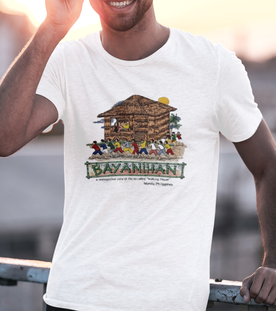 Bayanihan Retrospective View Carrying The Walking House Manila Philippines T-Shirt