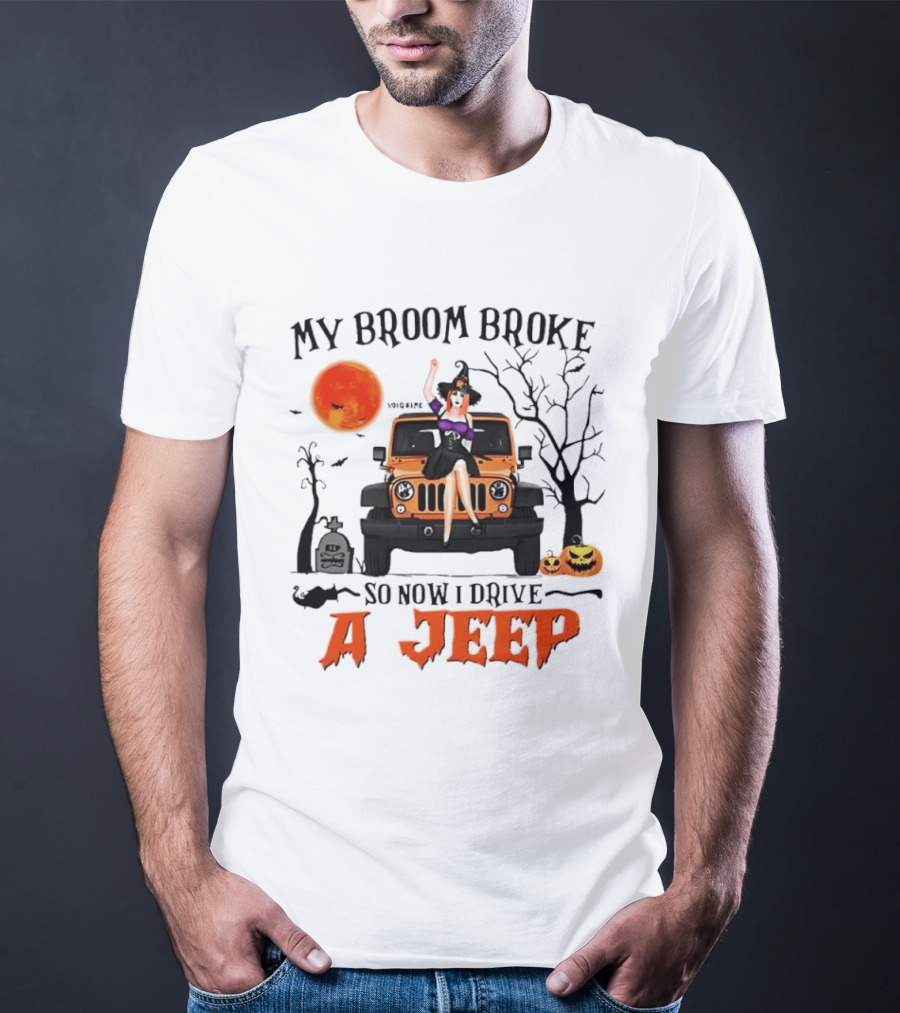 Witch Halloween My Broom Broke So Now I Drive A Jeep With Pumpkins And Orange Moon T-Shirt