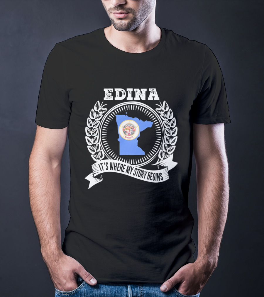 Edina Minnesota Where My Story Begins T-Shirt