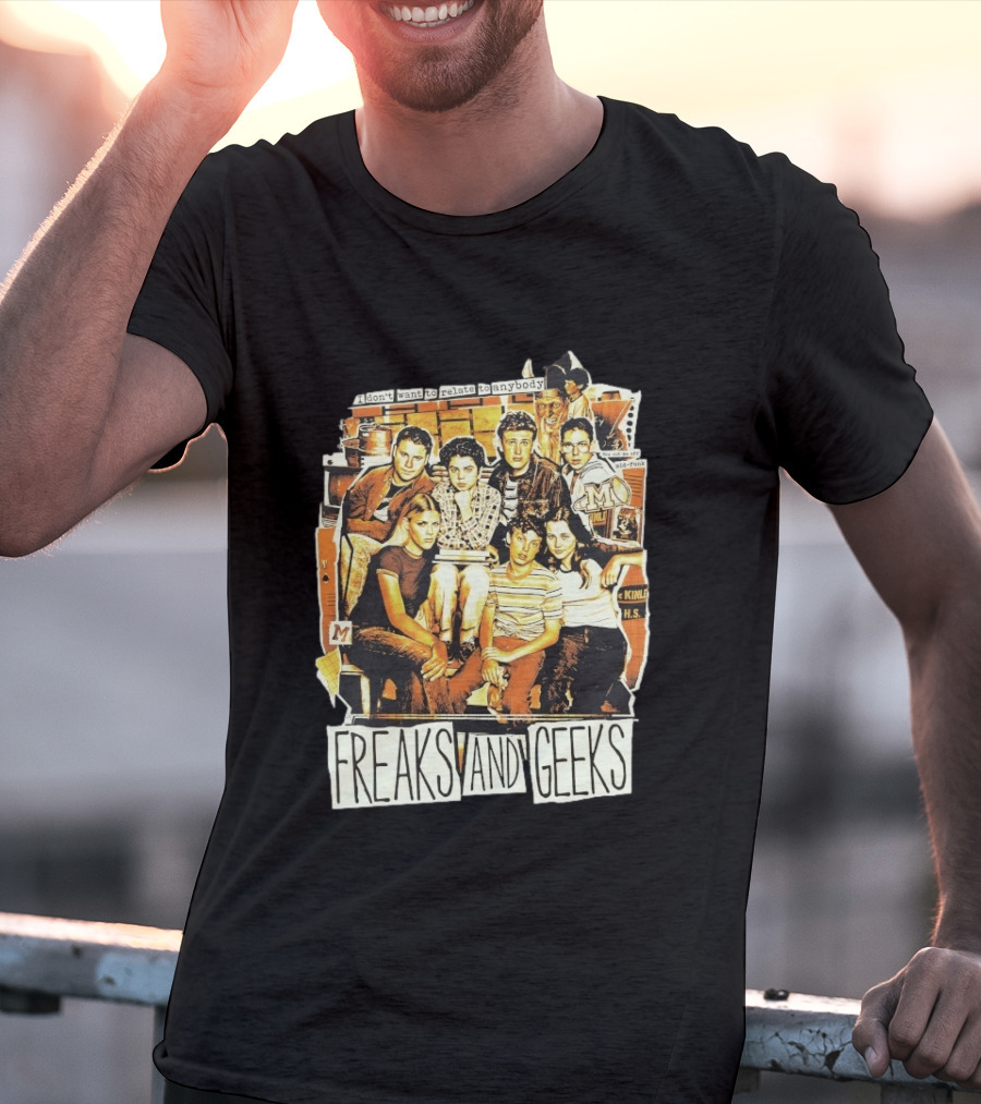 Freaks And Geeks I Don't Want To Relate To Anybody Mid Funk High School Group T-Shirt