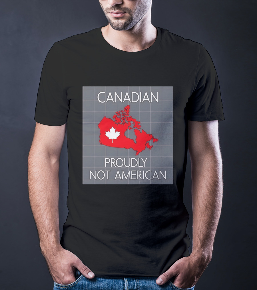Canadian Proudly Not American Map With Maple Leaf T-Shirt