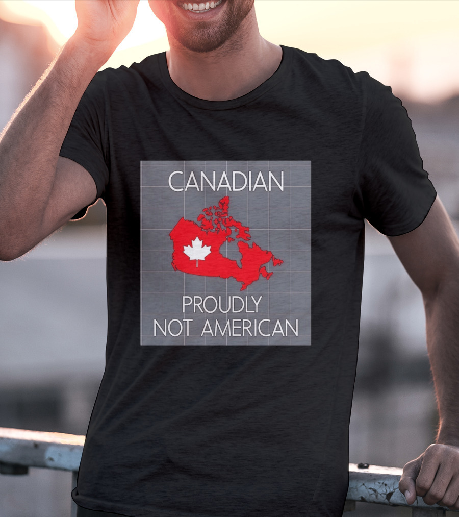 Canadian Proudly Not American Map With Maple Leaf T-Shirt