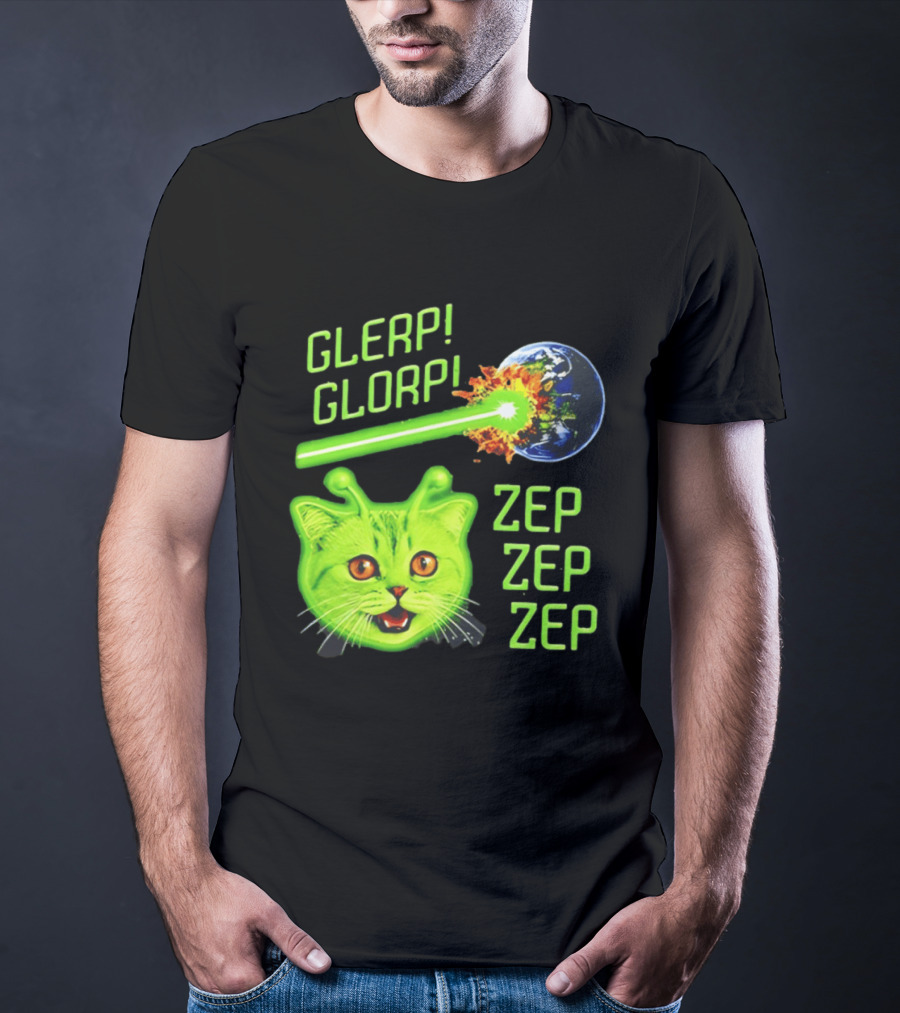Glerp Glorp Cat Alien Zep Zep Zep Earth Laser Explosion T-Shirt