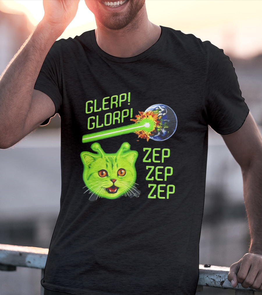 Glerp Glorp Cat Alien Zep Zep Zep Earth Laser Explosion T-Shirt