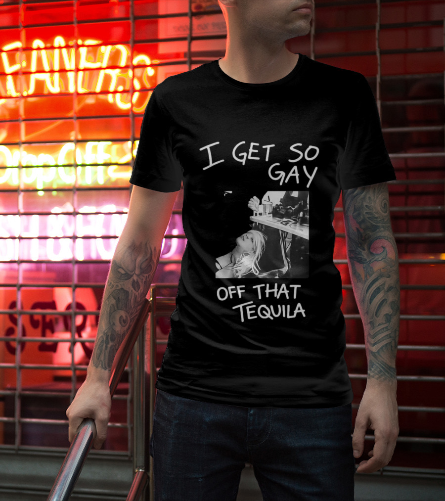 I Get So Gay Off That Tequila Retro Party Vibe T-Shirt