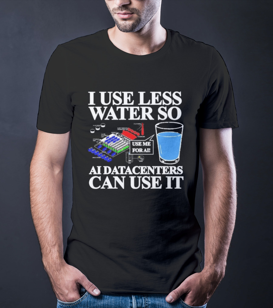Water Conservation For AI Data Centers Environmental Awareness T-Shirt