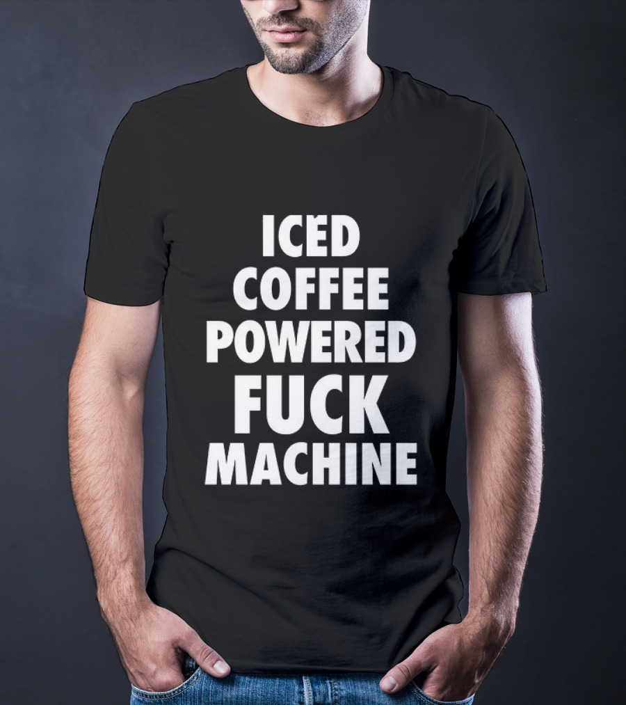 Iced Coffee Powered Statement Phrase T-Shirt