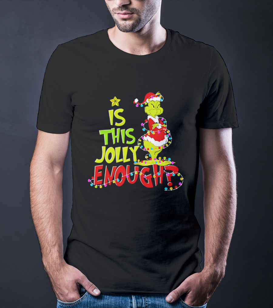 Is This Jolly Enough Grinch Christmas Lights Santa Hat Outfit T-Shirt