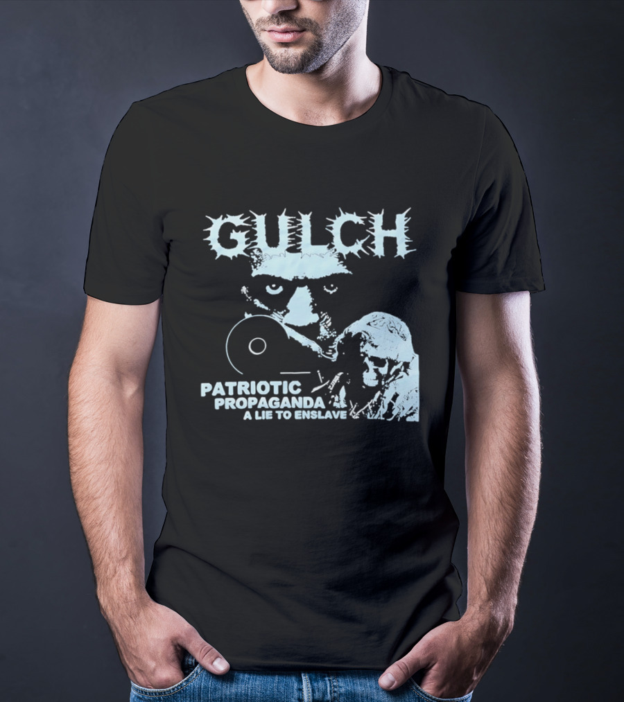 Gulch Patriotic Propaganda A Lie To Enslave Band T-Shirt
