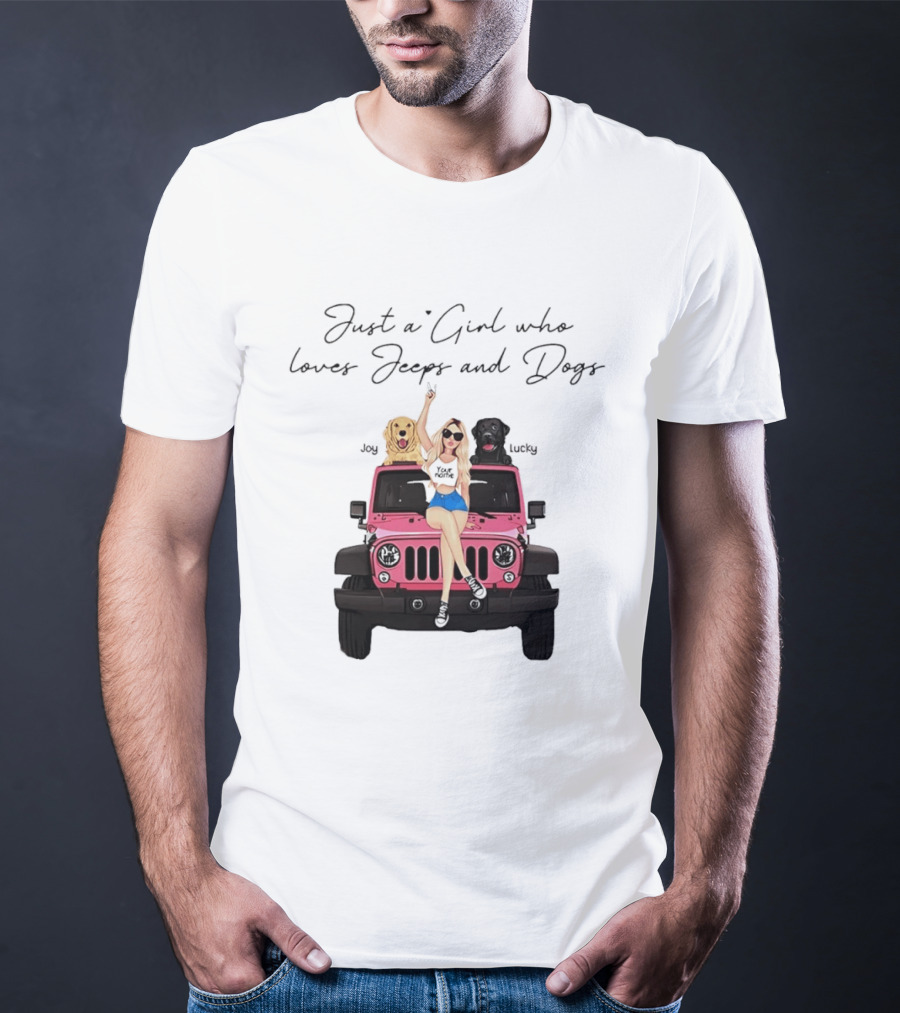 Just A Girl With Joy And Lucky Enjoying Jeeps And Dogs T-Shirt