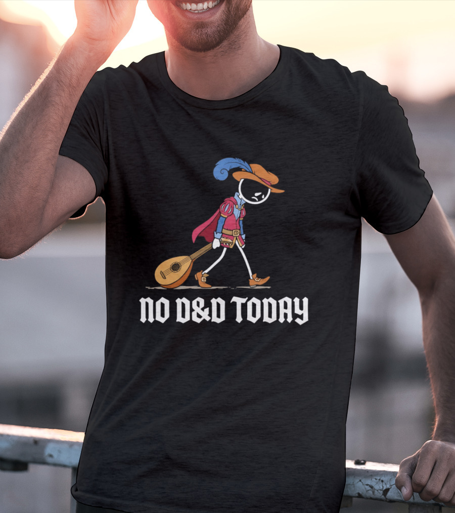 Bard No D&D Today Cartoon Stick Figure With Lute And Feathered Hat T-Shirt