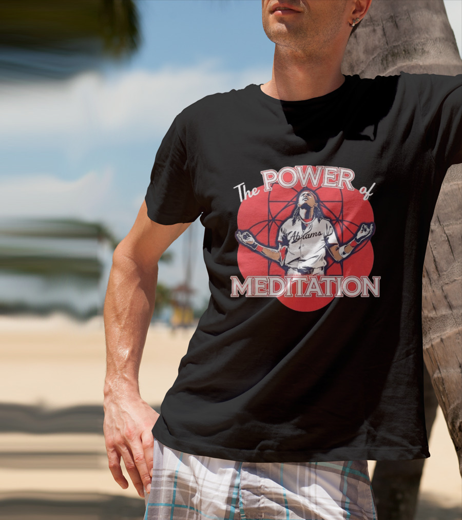 The Power Of Meditation CJ Abrams Washington Nationals T-Shirt
