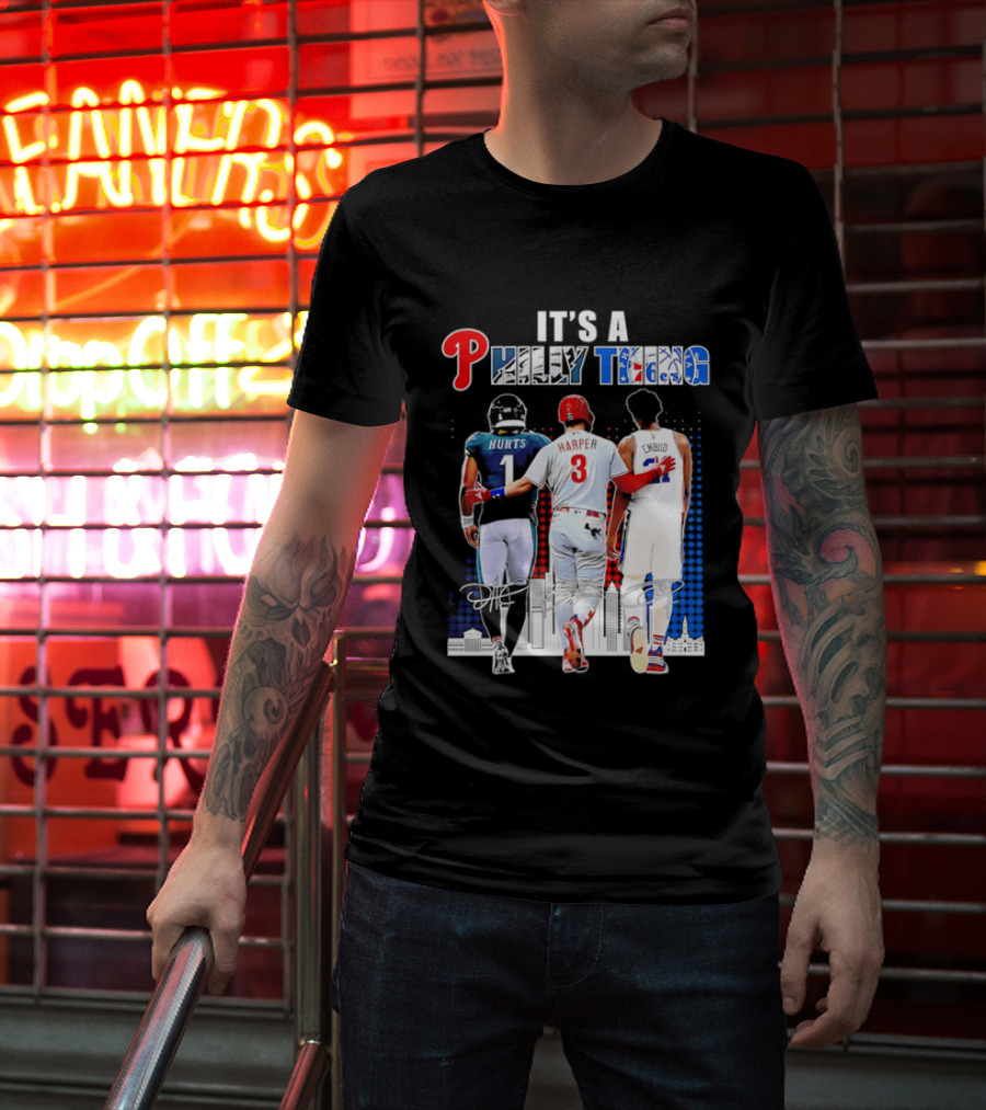 Jalen Hurts Bryce Harper Joel Embiid Walking Together Philly Thing Philadelphia Teams T-Shirt