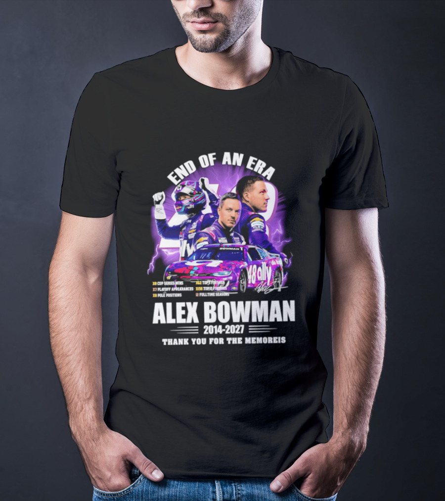 End Of An Era Alex Bowman 2014 2027 Thank You For The Memories T-Shirt
