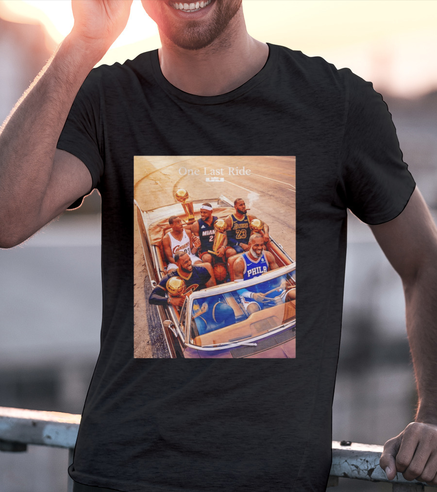 One Last Ride LeBron James Cavaliers Heat Lakers 76ers 23 6 3 T-Shirt