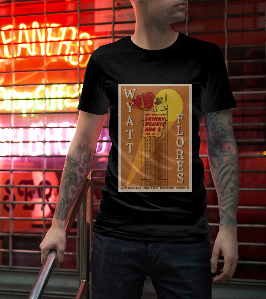 Wyatt Flores Album Release Show Skinny Dennis August 2 2026 Nashville TN T-Shirt