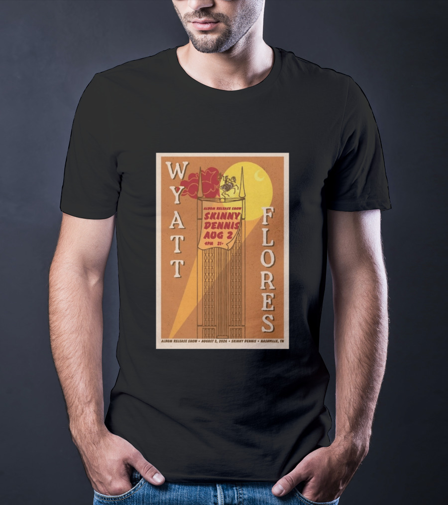 Wyatt Flores Album Release Show Skinny Dennis August 2 2026 Nashville TN T-Shirt