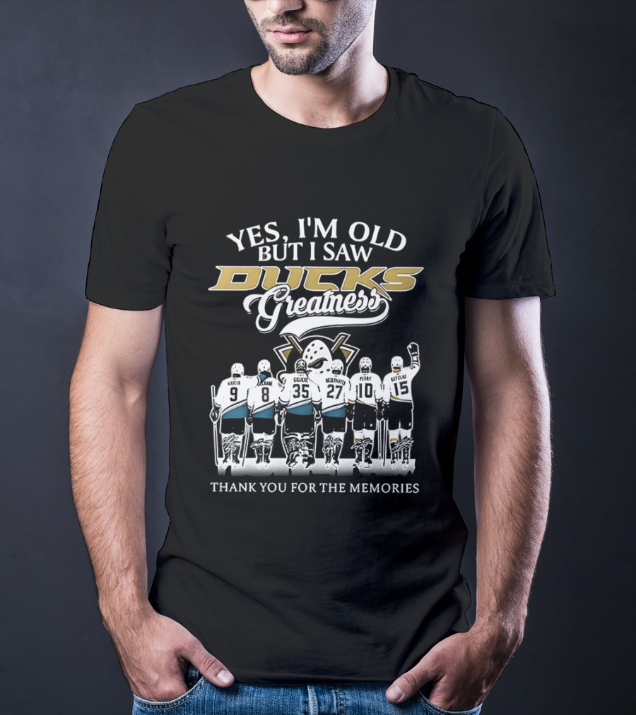 Yes I'm Old But I Saw Ducks Greatness Thank You For The Memories T-Shirt