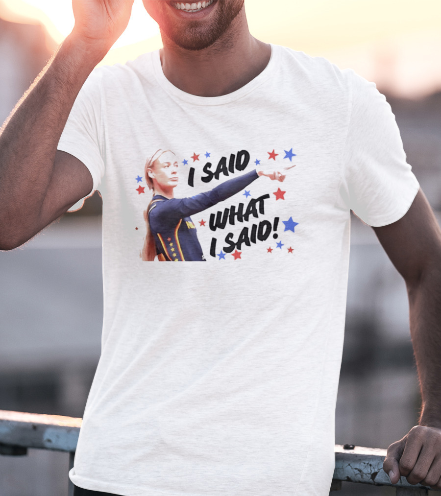 I Said What I Said Sophie Cunningham Indiana Fever Star T-Shirt