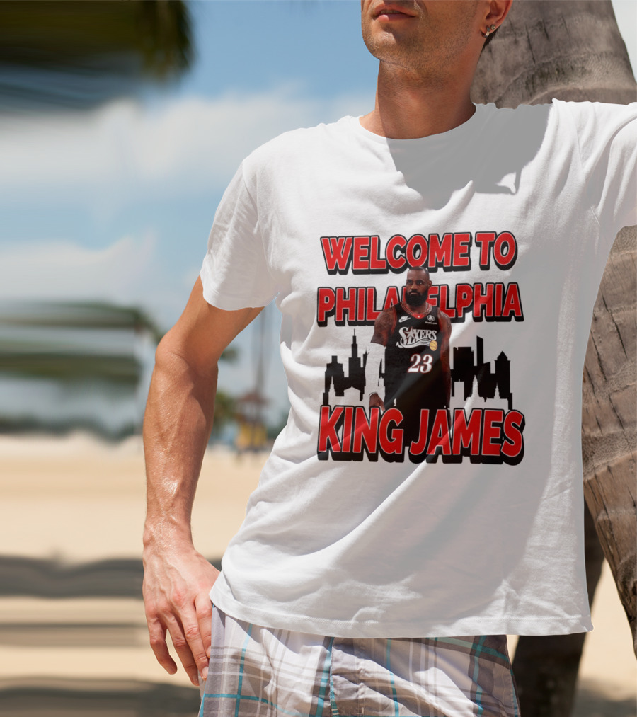 Philadelphia 76ers Welcome King James To Philadelphia Skyline T-Shirt