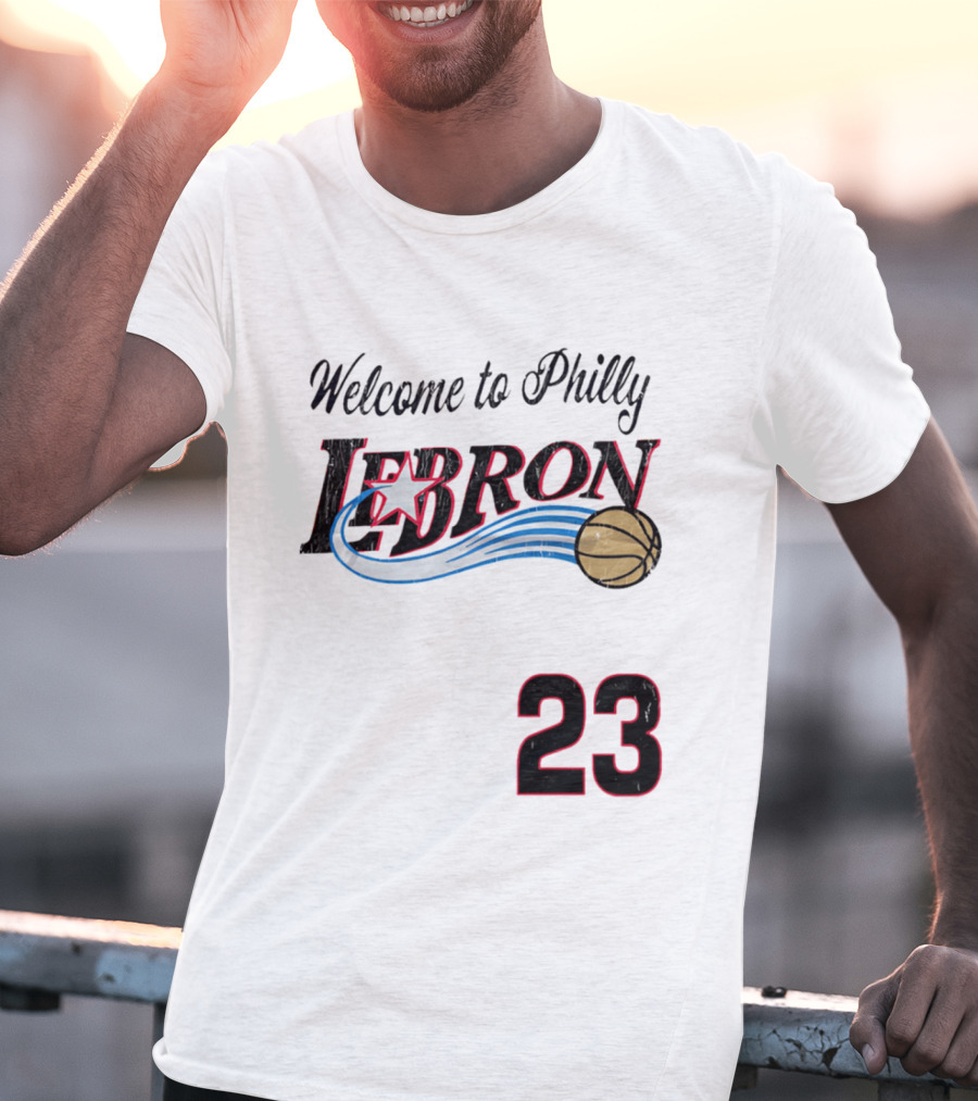 Welcome To Philly Lebron Basketball Number 23 T-Shirt