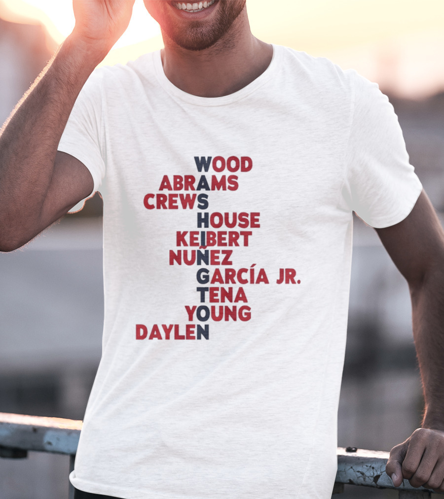 Washington Nationals Wood Abrams Crews House Keibert Núñez Garcia Jr Tena Young Daylen 2026 T-Shirt