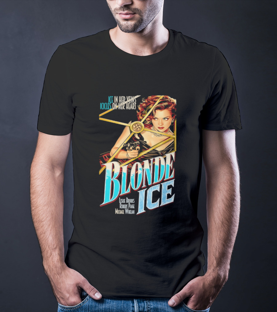 Ice In Her Veins Icicles On Her Heart Blonde Ice Leslie Brooks Robert Paige Michael Whelan T-Shirt