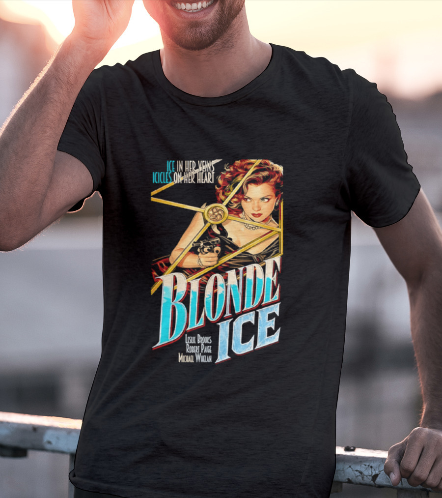Ice In Her Veins Icicles On Her Heart Blonde Ice Leslie Brooks Robert Paige Michael Whelan T-Shirt