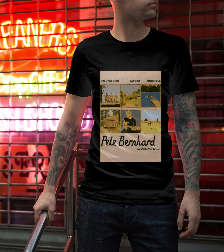 Pete Bernhard With Willy Tea Taylor Live At The Grove House Mariposa CA July 30 2026 T-Shirt