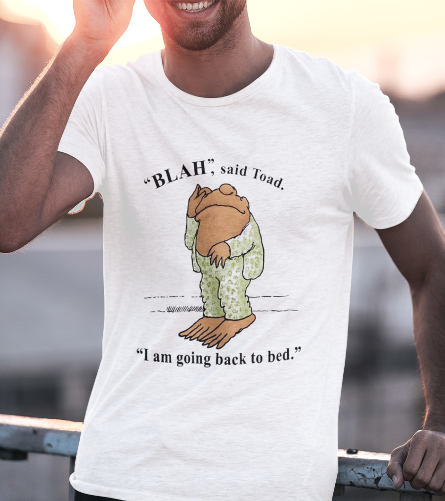 Blah Said Toad I Am Going Back To Bed Pajamas T-Shirt