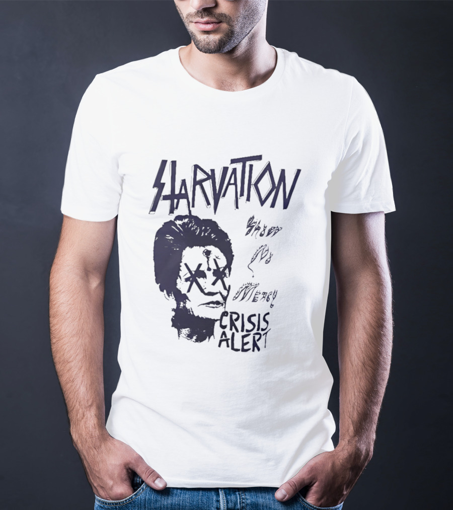 Starvation Sheer Mercy Crisis Alert T-Shirt