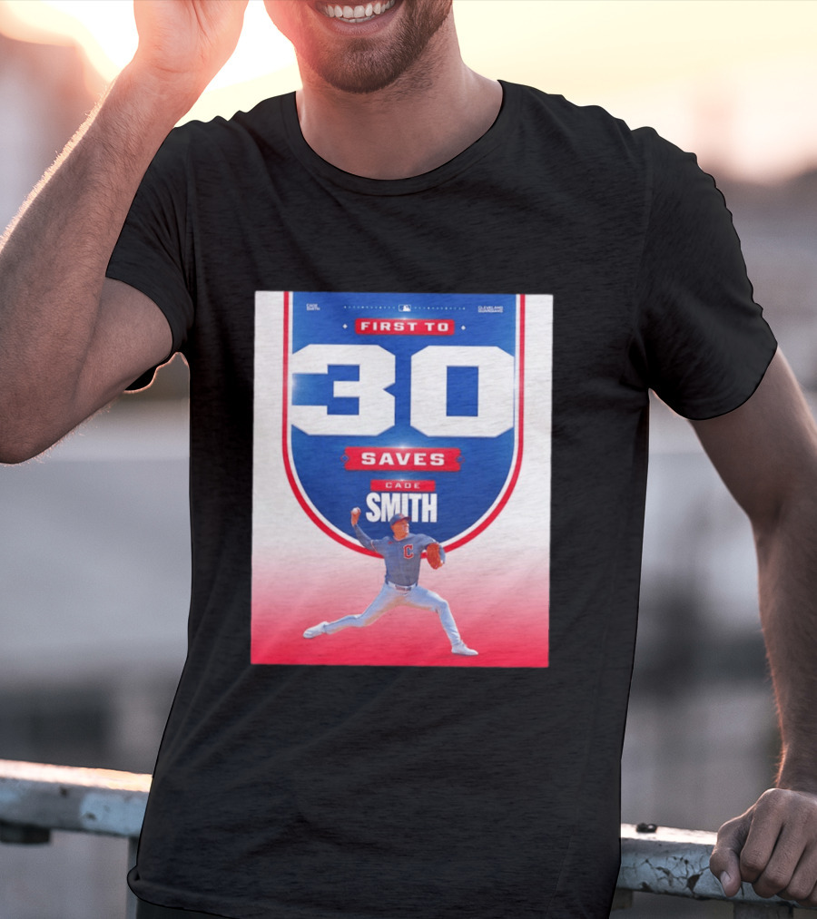 Cade Smith Cleveland Guardians First To 30 Saves Baseball T-Shirt
