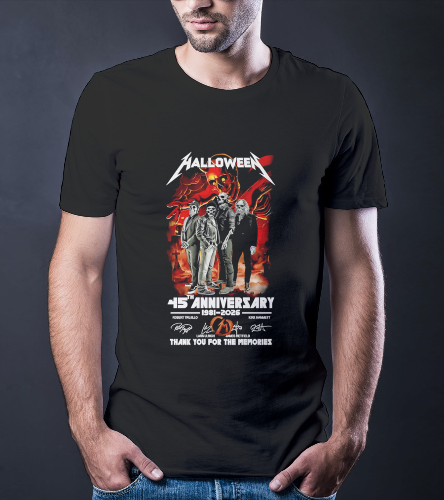 Halloween 45th Anniversary 1981 2026 Robert Trujillo Lars Ulrich James Hetfield Kirk Hammett Thank You For The Memories T-Shirt