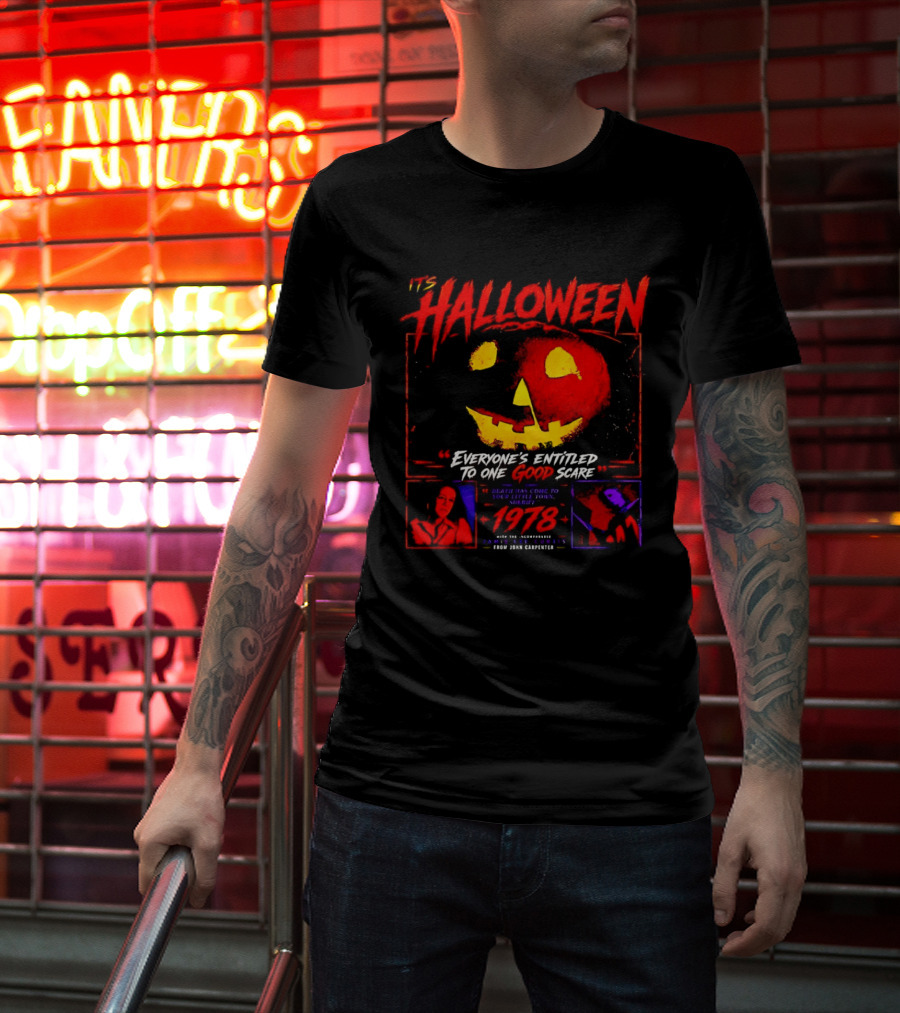 It's Halloween 1978 Everyone's Entitled To One Good Scare John Carpenter Jamie Lee Curtis T-Shirt