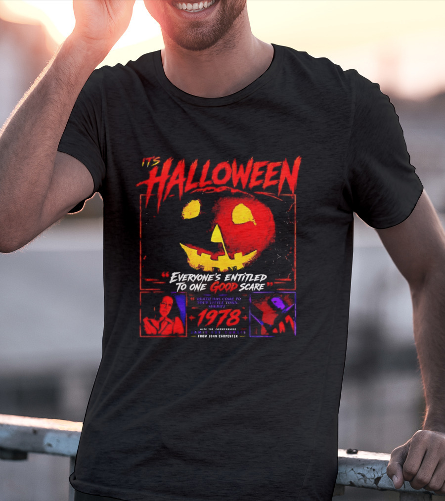 It's Halloween 1978 Everyone's Entitled To One Good Scare John Carpenter Jamie Lee Curtis T-Shirt