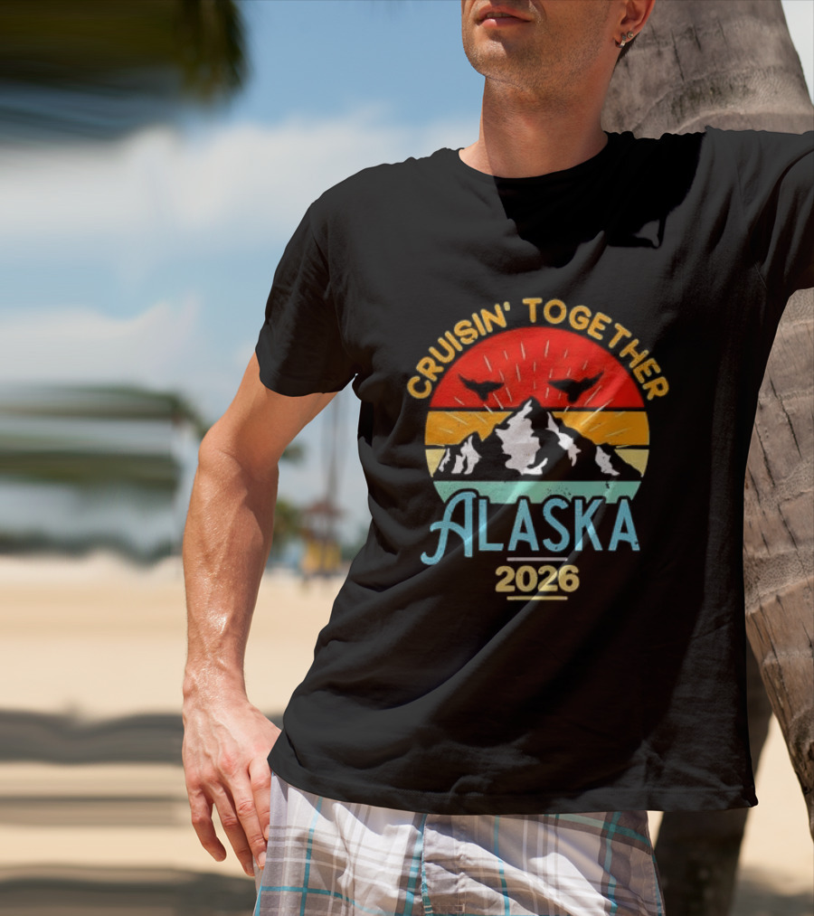 Cruisin Together Alaska 2026 Mountain Adventure T-Shirt