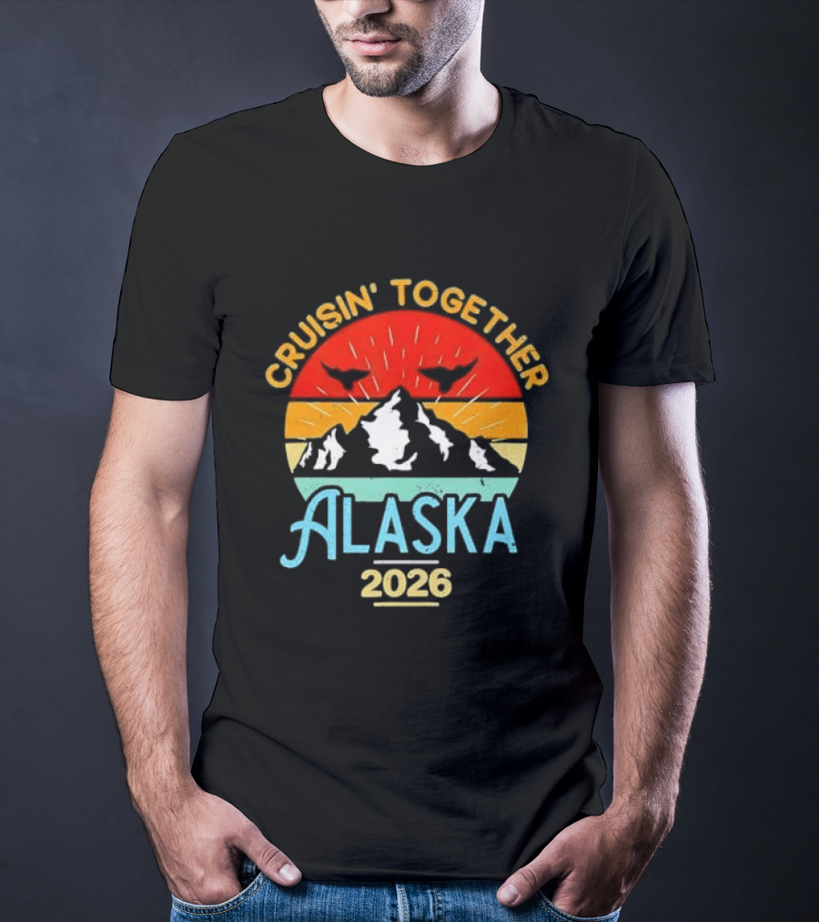 Cruisin Together Alaska 2026 Mountain Adventure T-Shirt